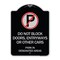 Signmission Do Not Block Doors Enter Ways or Other Cars Park in Designated Areas with No Parking, BS-1824-24184 A-DES-BS-1824-24184 - alternate 1